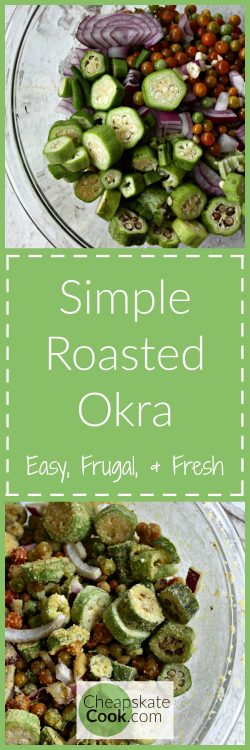 Simple, Roasted Okra - An easy, inexpensive way to prepare okra without deep frying it. Gluten-free, dairy-free, and egg-free. From CheapskateCook.com