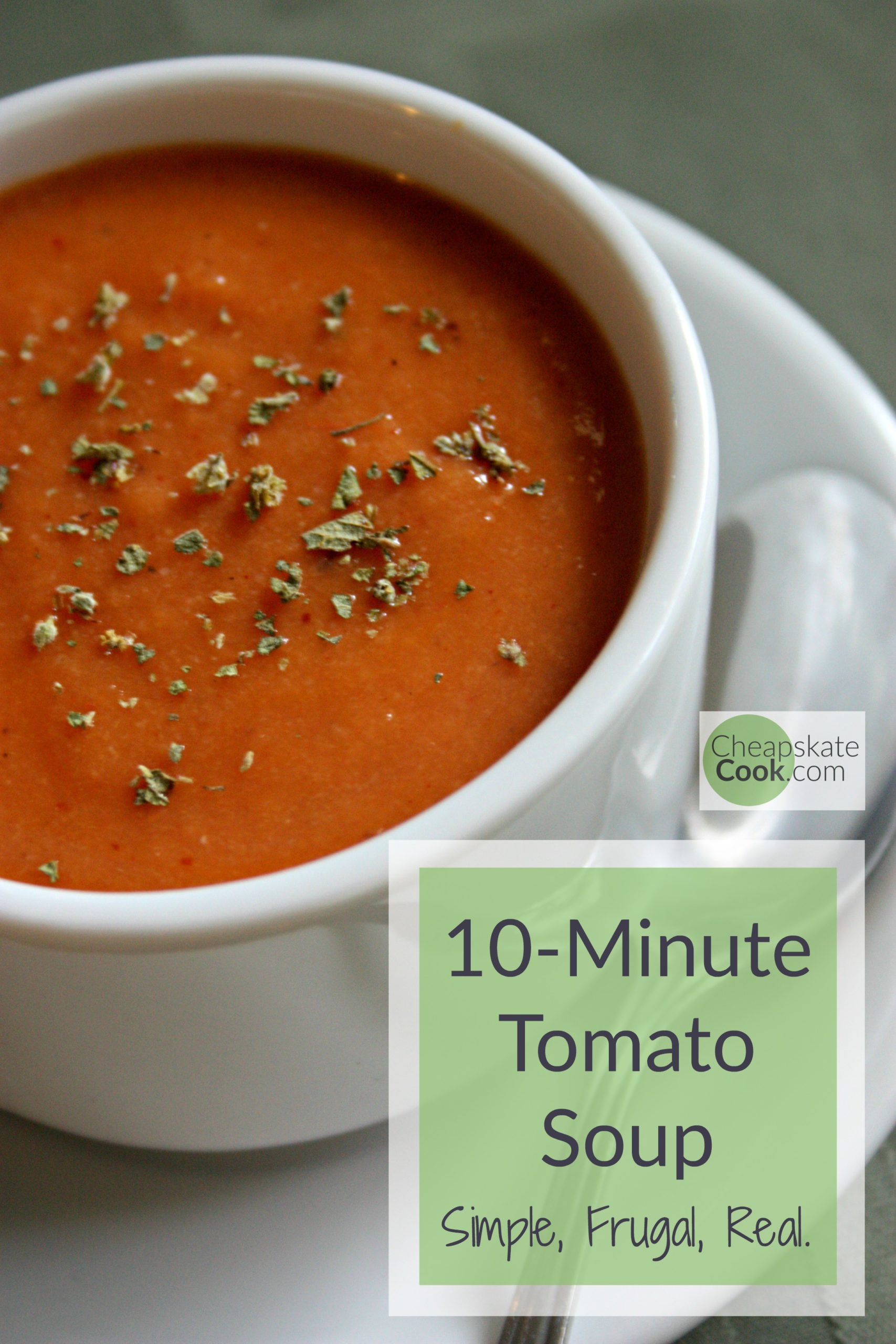 10-Minute Homemade Tomato Soup • Cheapskate Cook