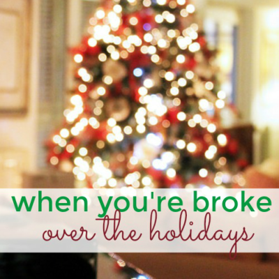When You’re Broke for the Holidays