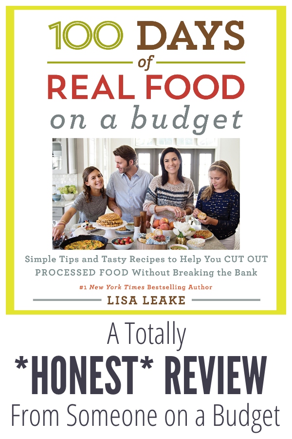 Can Lisa Leake's newest cookbook, 100 Days of Real Food on a Budget, REALLY help you save money and eat healthy? Here's my totally honest review. From CheapskateCook.com
