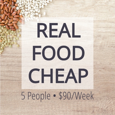Can a family of 5 big eaters eat real food for $90/week? If you are passionate about healthy eating but need to save serious money, this series is for you. Learn how to eat real food cheap! From CheapskateCook.com #realfood #savemoney #eathealthy #budget #frugal