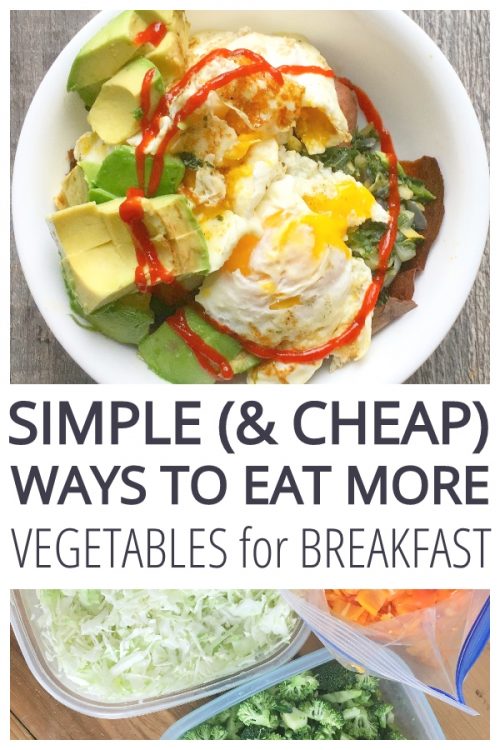 Cheap and simple ways to eat more vegetables for breakfast
